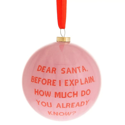 Julekule med tekst - dear santa, before i explain, how much do you already know?